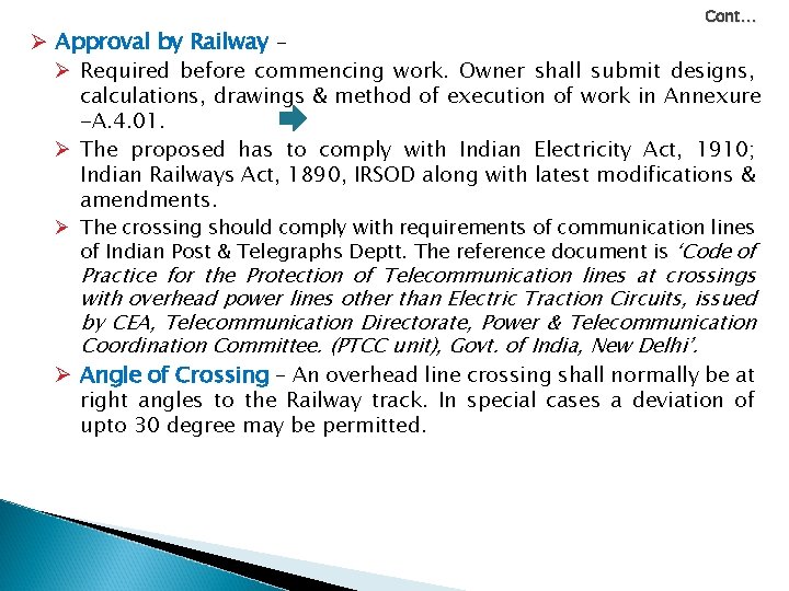 Cont… Ø Approval by Railway – Ø Required before commencing work. Owner shall submit
