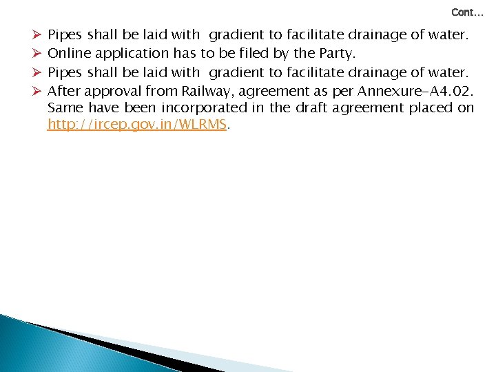 Cont… Ø Ø Pipes shall be laid with gradient to facilitate drainage of water.