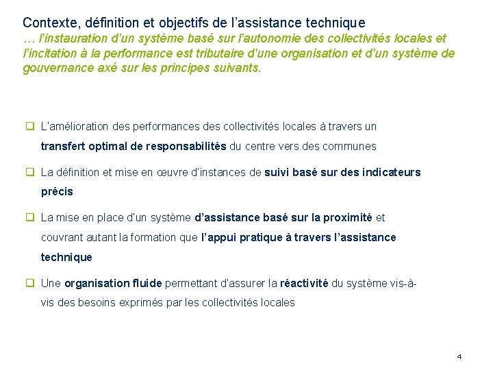 Contexte, définition et objectifs de l’assistance technique … l’instauration d’un système basé sur l’autonomie