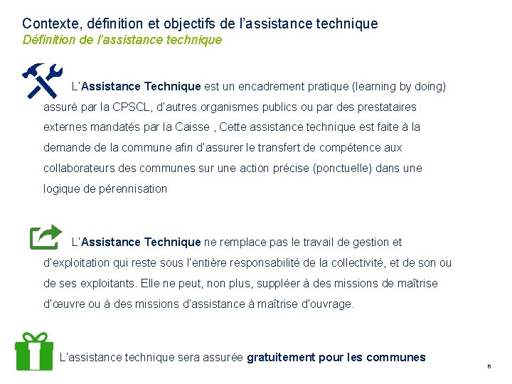 Contexte, définition et objectifs de l’assistance technique Définition de l’assistance technique L’Assistance Technique est