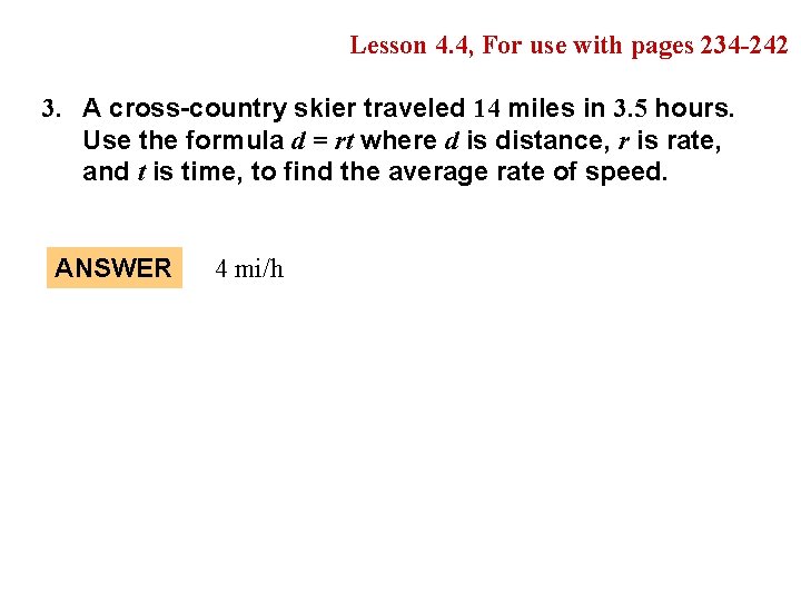 Lesson 4. 4, For use with pages 234 -242 3. A cross-country skier traveled