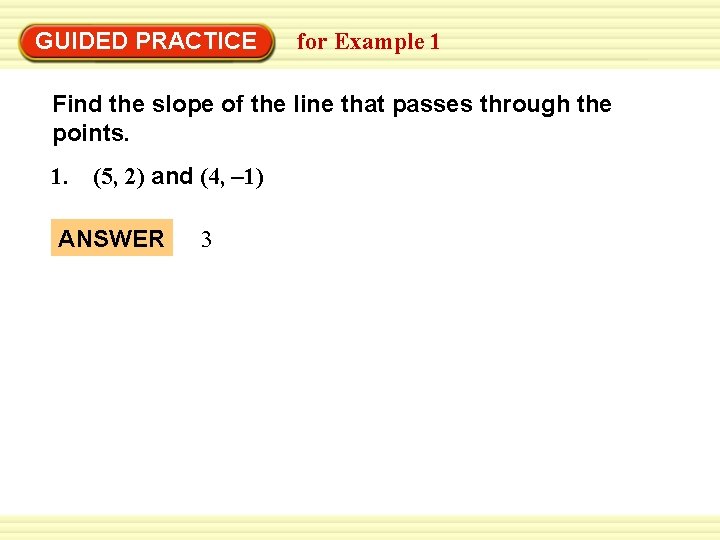 from 1 a graph EXAMPLE 2 Write an equation GUIDED PRACTICE for Example Find