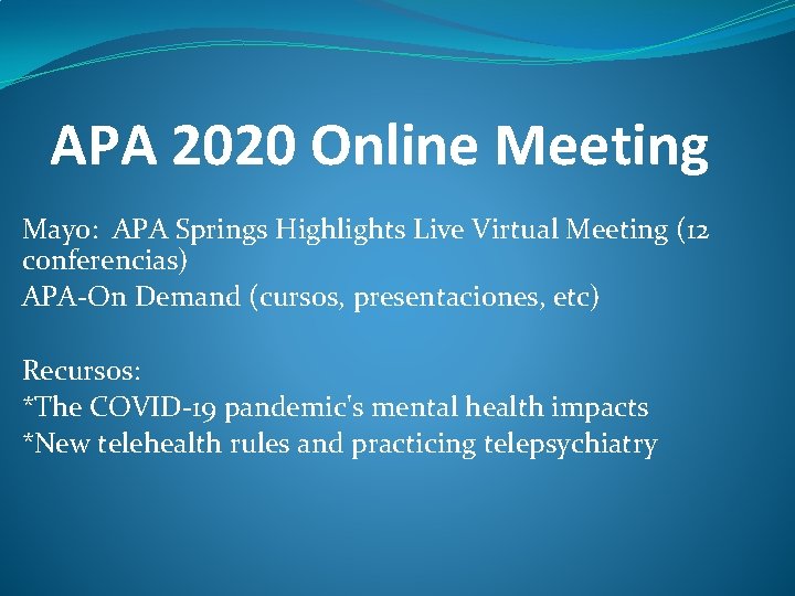 APA 2020 Online Meeting Mayo: APA Springs Highlights Live Virtual Meeting (12 conferencias) APA-On