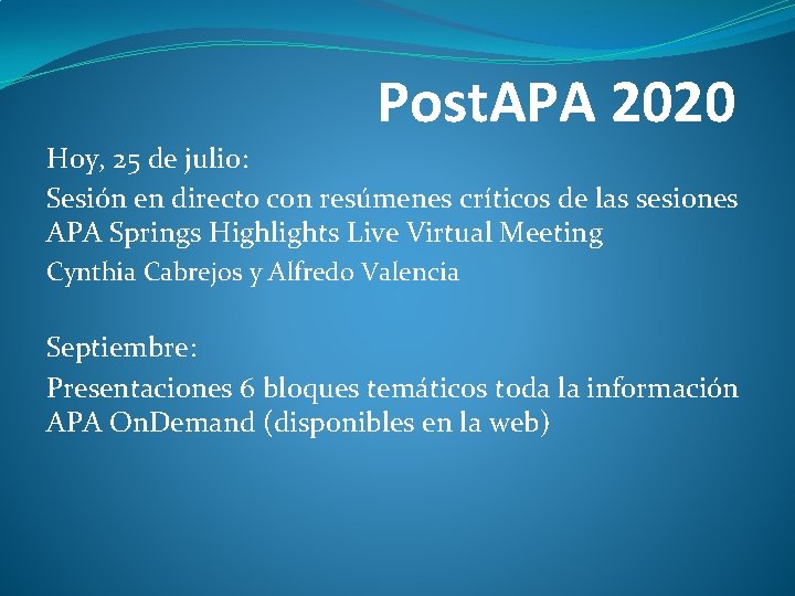 Post. APA 2020 Hoy, 25 de julio: Sesión en directo con resúmenes críticos de