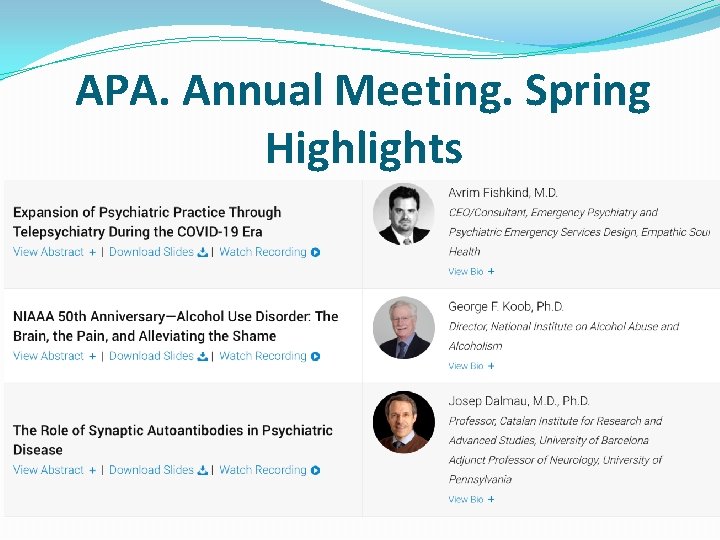 APA. Annual Meeting. Spring Highlights 