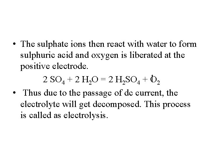  • The sulphate ions then react with water to form sulphuric acid and