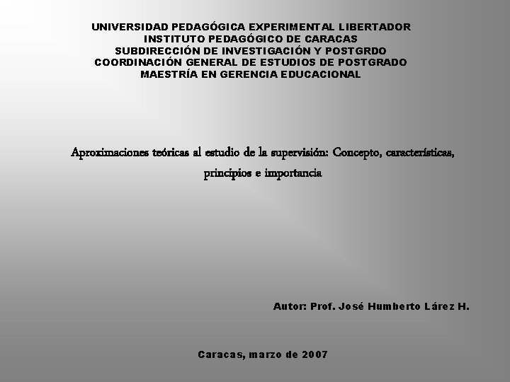 UNIVERSIDAD PEDAGÓGICA EXPERIMENTAL LIBERTADOR INSTITUTO PEDAGÓGICO DE CARACAS SUBDIRECCIÓN DE INVESTIGACIÓN Y POSTGRDO COORDINACIÓN