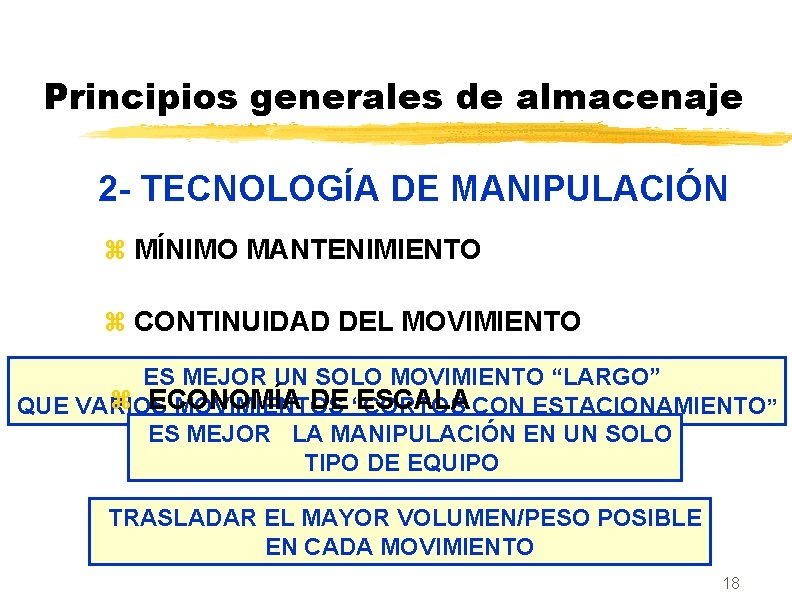 Principios generales de almacenaje 2 - TECNOLOGÍA DE MANIPULACIÓN z MÍNIMO MANTENIMIENTO z CONTINUIDAD