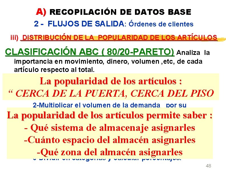 A) RECOPILACIÓN DE DATOS BASE 2 - FLUJOS DE SALIDA: Órdenes de clientes iii)