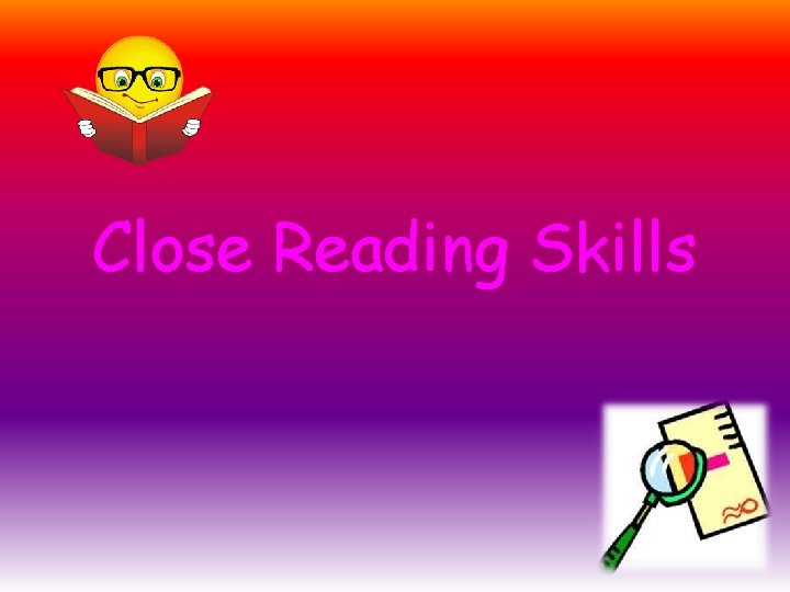 Close Reading Skills 