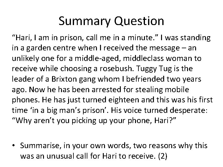 Summary Question “Hari, I am in prison, call me in a minute. ” I