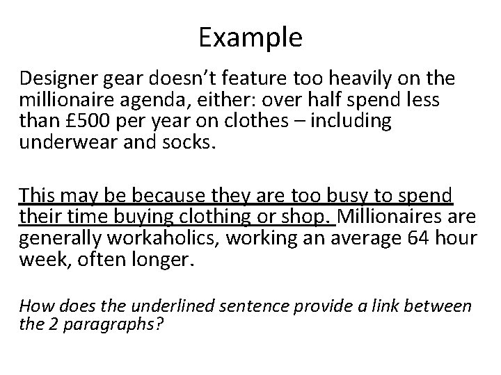 Example Designer gear doesn’t feature too heavily on the millionaire agenda, either: over half