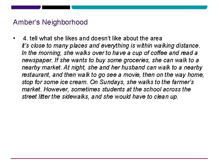 Amber’s Neighborhood • 4. tell what she likes and doesn‘t like about the area