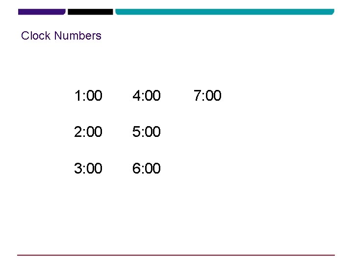 Clock Numbers 1: 00 4: 00 2: 00 5: 00 3: 00 6: 00