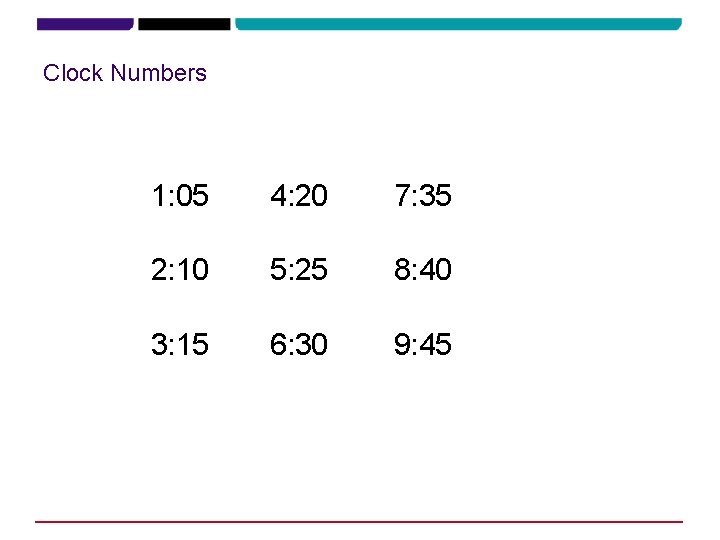 Clock Numbers 1: 05 4: 20 7: 35 2: 10 5: 25 8: 40
