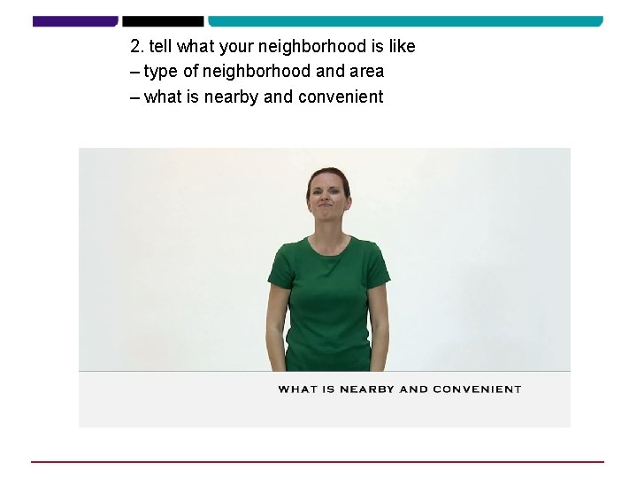 2. tell what your neighborhood is like – type of neighborhood and area –