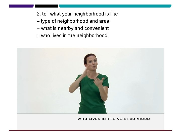 2. tell what your neighborhood is like – type of neighborhood and area –