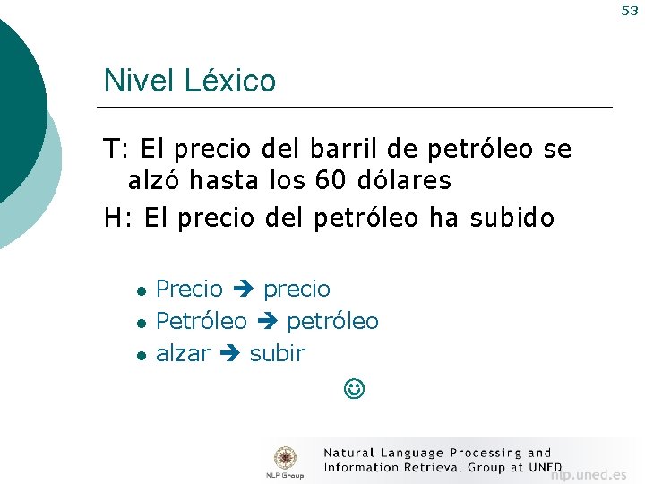 53 Nivel Léxico T: El precio del barril de petróleo se alzó hasta los