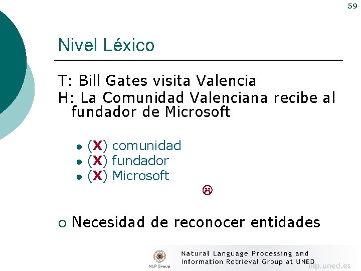 59 Nivel Léxico T: Bill Gates visita Valencia H: La Comunidad Valenciana recibe al