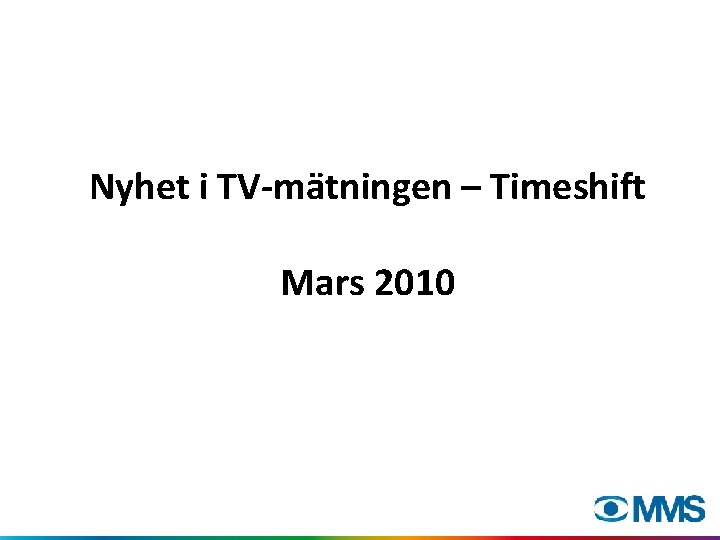 Nyhet i TV-mätningen – Timeshift Mars 2010 