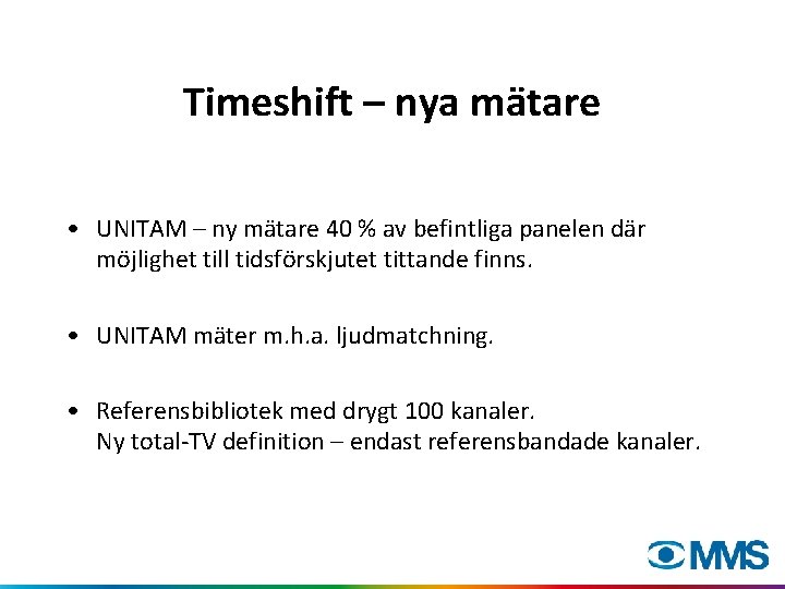 Timeshift – nya mätare • UNITAM – ny mätare 40 % av befintliga panelen