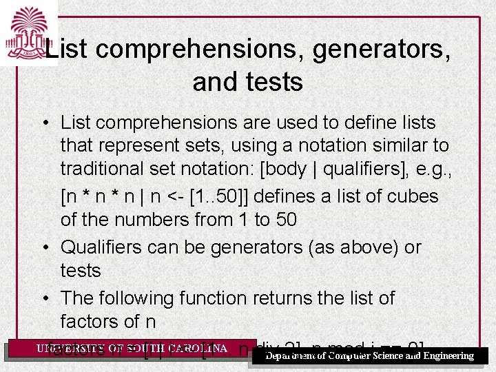List comprehensions, generators, and tests • List comprehensions are used to define lists that