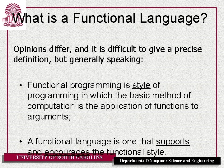What is a Functional Language? Opinions differ, and it is difficult to give a