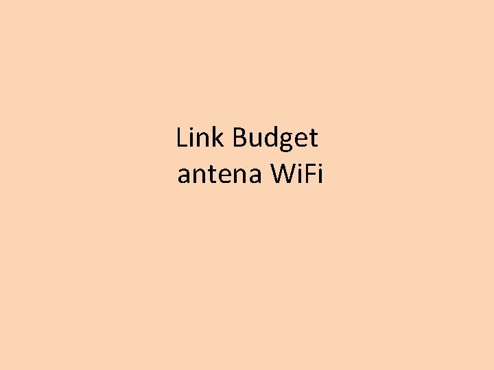 Link Budget antena Wi. Fi 
