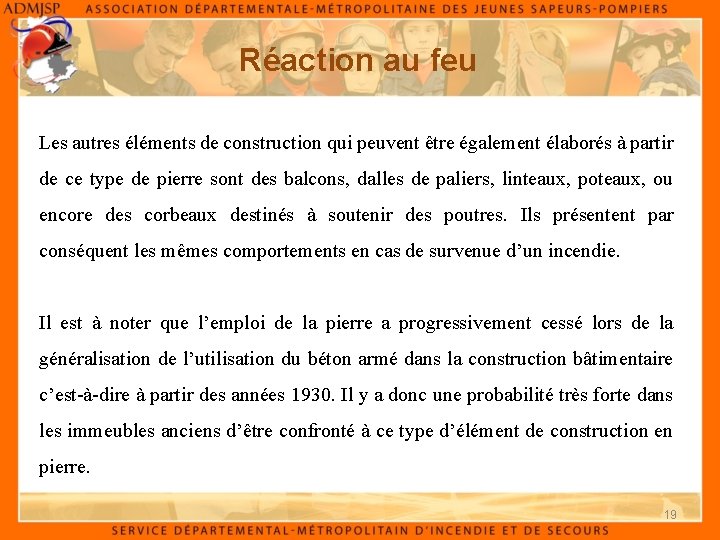 Réaction au feu Les autres éléments de construction qui peuvent être également élaborés à