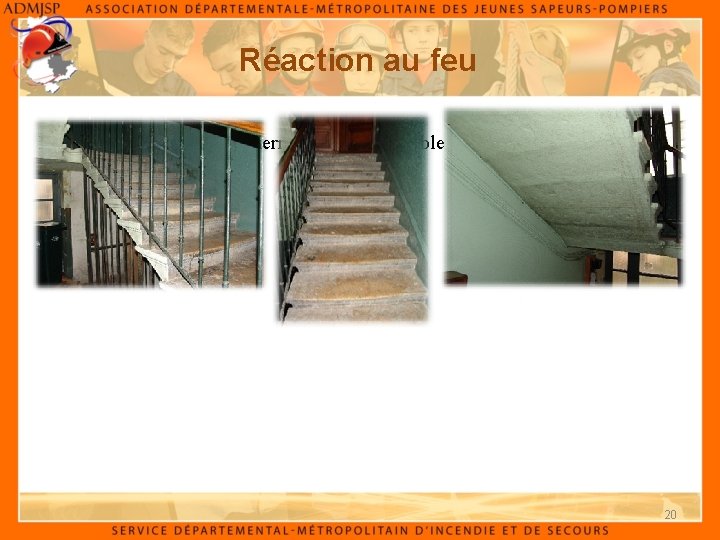 Réaction au feu Exemple d’un escalier en pierre dans un immeuble d’habitation 20 