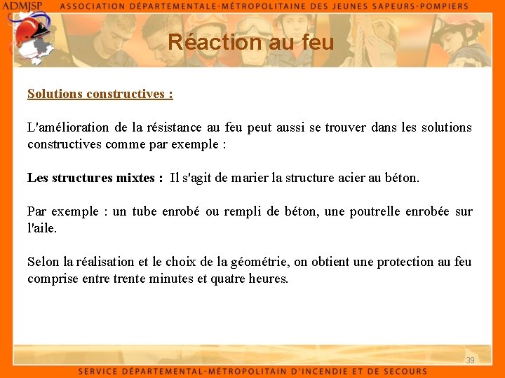 Réaction au feu Solutions constructives : L'amélioration de la résistance au feu peut aussi