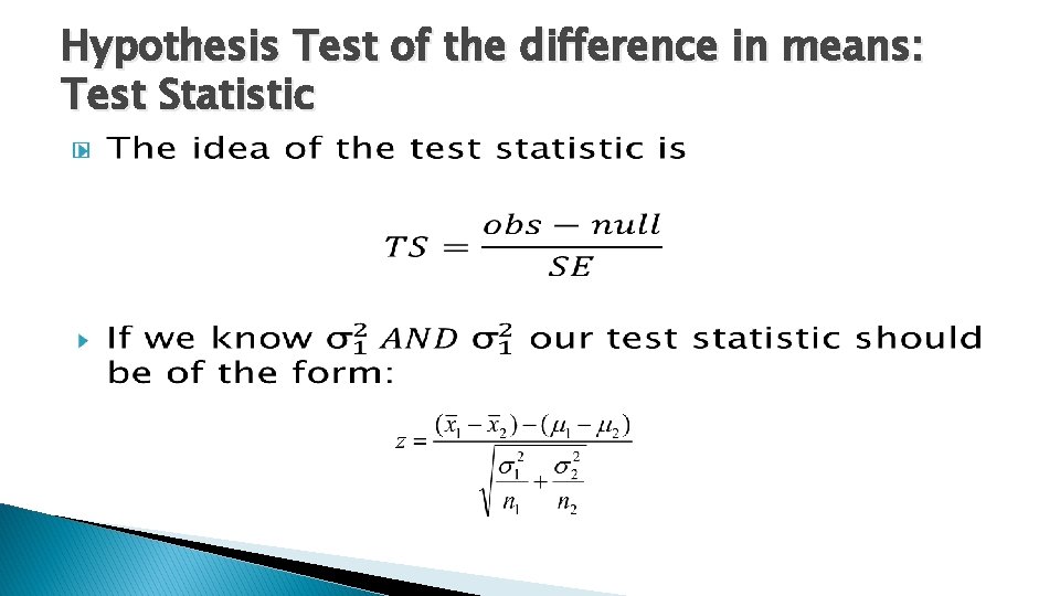 Hypothesis Test of the difference in means: Test Statistic � 