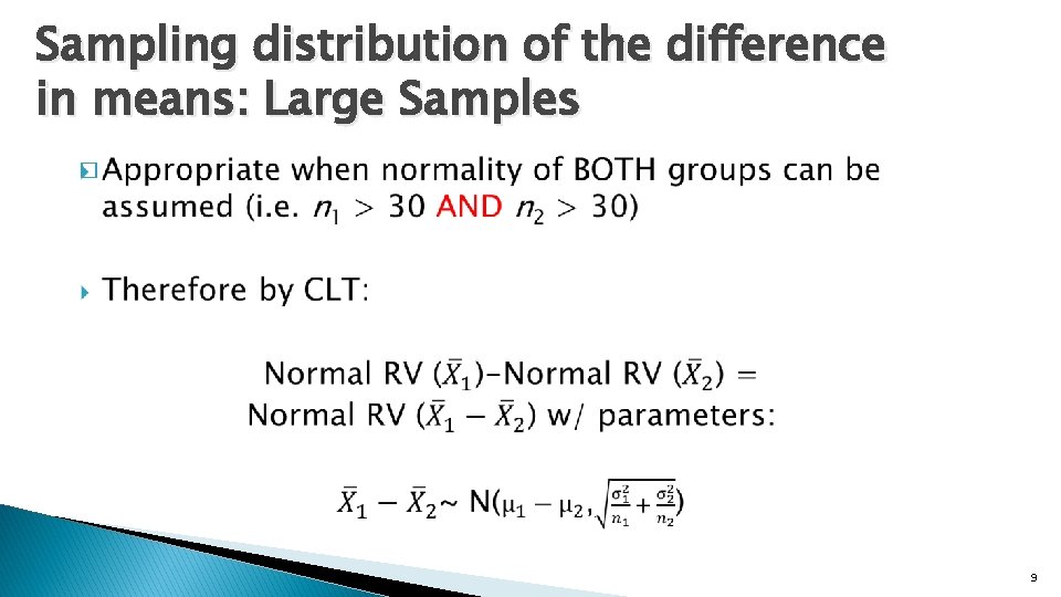 Sampling distribution of the difference in means: Large Samples � 9 