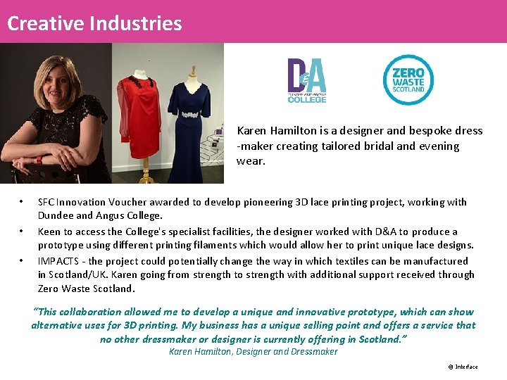 Creative Industries Karen Hamilton is a designer and bespoke dress -maker creating tailored bridal