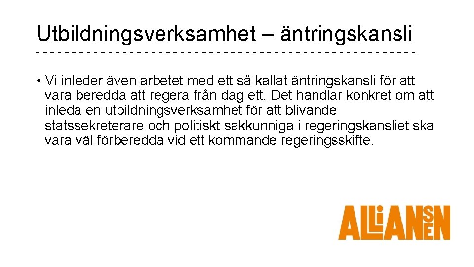 Utbildningsverksamhet – äntringskansli - - - - - - - - - - -