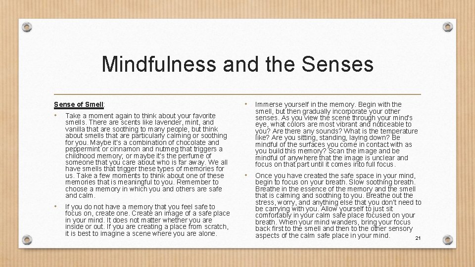 Mindfulness and the Senses Sense of Smell: • • Take a moment again to