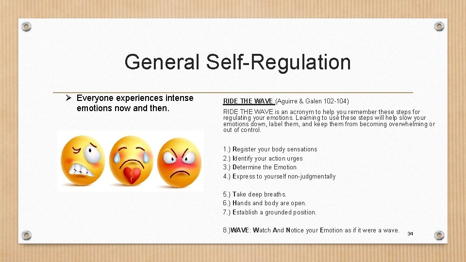 General Self-Regulation Ø Everyone experiences intense emotions now and then. RIDE THE WAVE (Aguirre