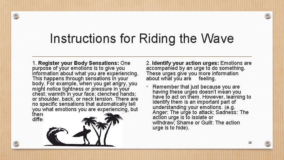 Instructions for Riding the Wave 1. Register your Body Sensations: One purpose of your
