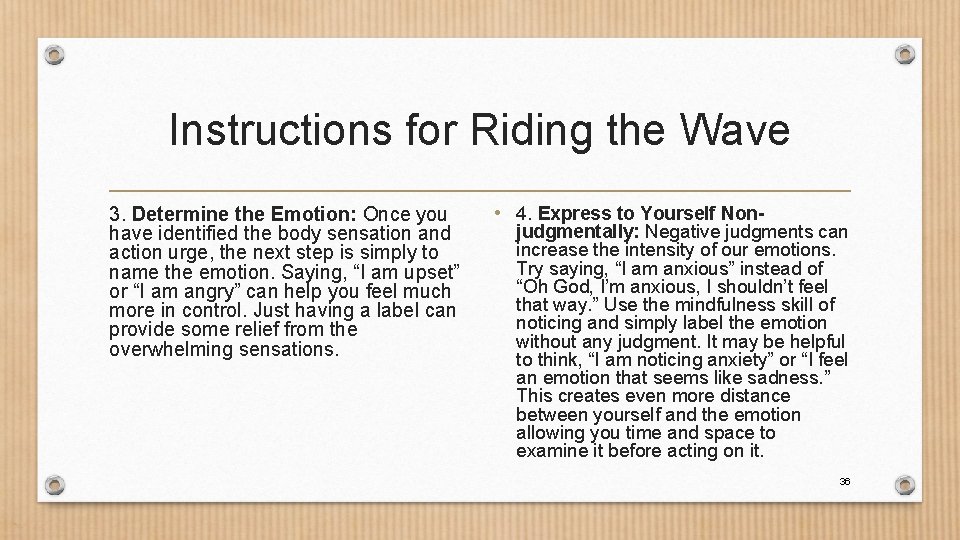 Instructions for Riding the Wave 3. Determine the Emotion: Once you have identified the