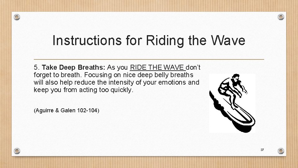 Instructions for Riding the Wave 5. Take Deep Breaths: As you RIDE THE WAVE