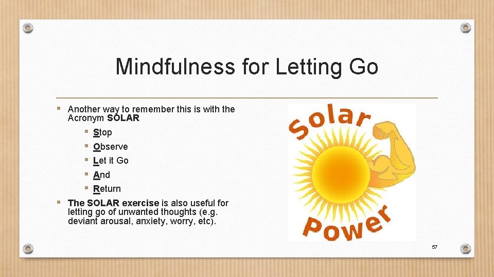 Mindfulness for Letting Go § Another way to remember this is with the Acronym