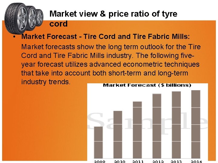 Market view & price ratio of tyre cord • Market Forecast - Tire Cord
