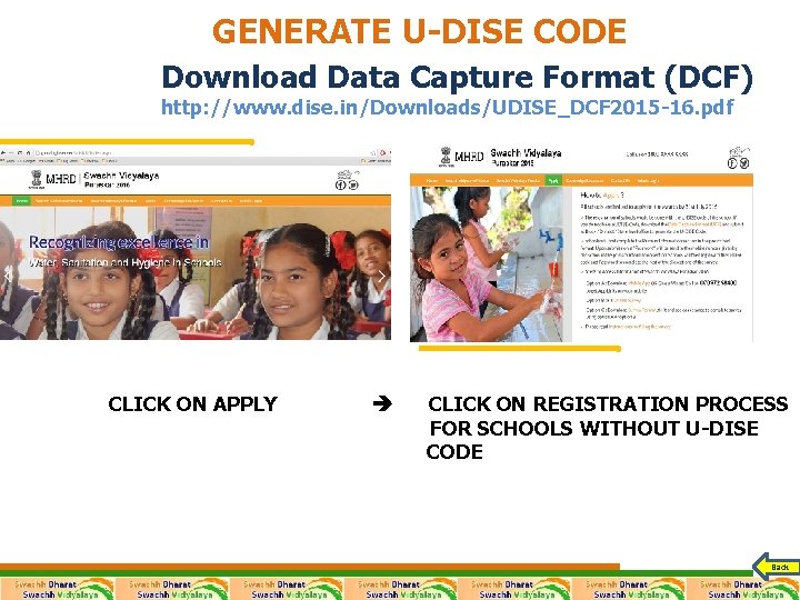 GENERATE U-DISE CODE Download Data Capture Format (DCF) http: //www. dise. in/Downloads/UDISE_DCF 2015 -16. GENERATE U-DISE CODE Download Data Capture Format (DCF) http: //www. dise. in/Downloads/UDISE_DCF 2015 -16.