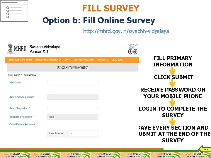FILL SURVEY Option b: Fill Online Survey http: //mhrd. gov. in/swachh-vidyalaya FILL PRIMARY INFORMATION FILL SURVEY Option b: Fill Online Survey http: //mhrd. gov. in/swachh-vidyalaya FILL PRIMARY INFORMATION
