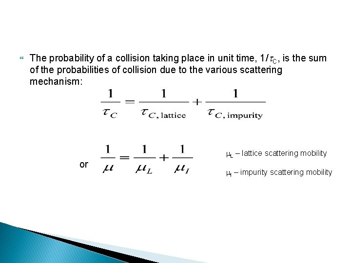  The probability of a collision taking place in unit time, 1/ C, is