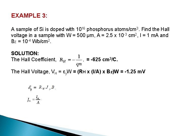 EXAMPLE 3: A sample of Si is doped with 1016 phosphorus atoms/cm 3. Find