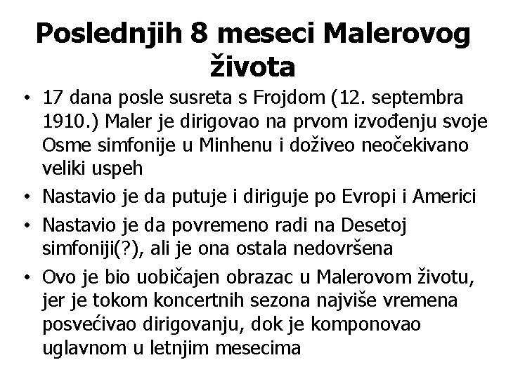 Poslednjih 8 meseci Malerovog života • 17 dana posle susreta s Frojdom (12. septembra
