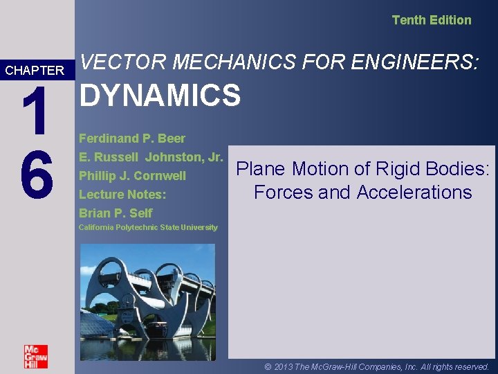 Tenth Edition CHAPTER 1 6 VECTOR MECHANICS FOR ENGINEERS: DYNAMICS Ferdinand P. Beer E.