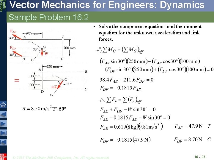 Tenth Edition Vector Mechanics for Engineers: Dynamics Sample Problem 16. 2 • Solve the