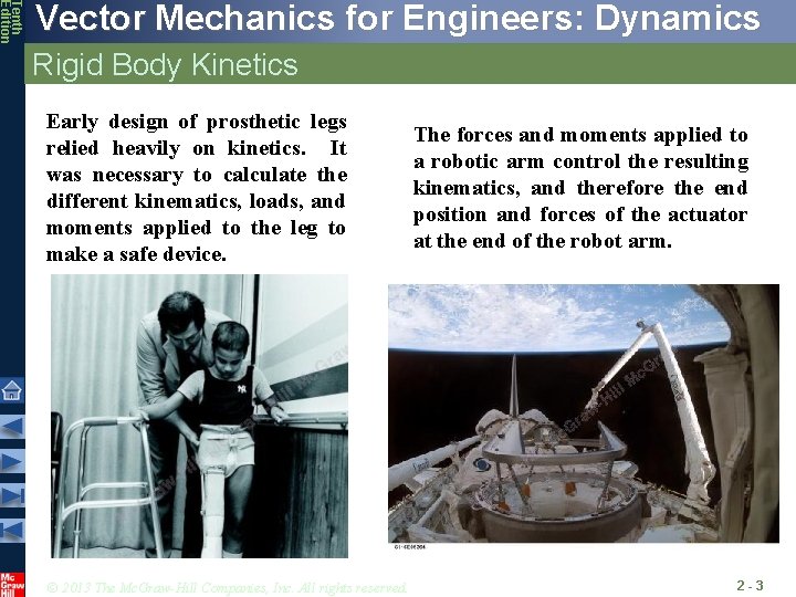 Tenth Edition Vector Mechanics for Engineers: Dynamics Rigid Body Kinetics Early design of prosthetic